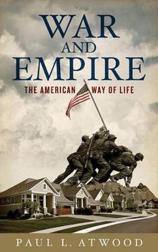 Cover image for War and Empire: The American Way of Life