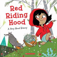 Cover image for Red Riding Hood: A Story about Bravery