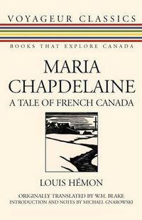 Cover image for Maria Chapdelaine: A Tale of French Canada