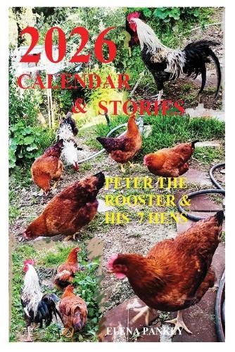 Cover image for Calendar 2026 & Stories. Peter the Rooster & His 7 Hens"