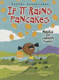 Cover image for If It Rains Pancakes: Haiku and Lantern Poems