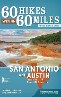Cover image for 60 Hikes Within 60 Miles: San Antonio and Austin: Including the Hill Country