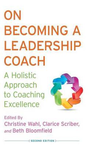 Cover image for On Becoming a Leadership Coach: A Holistic Approach to Coaching Excellence