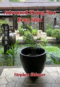 Cover image for Advanced Flying Star Feng Shui