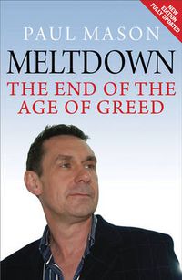 Cover image for Meltdown: The End of the Age of Greed