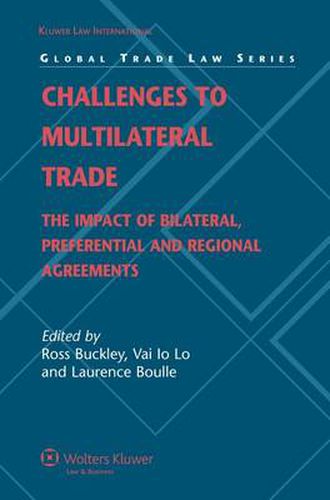 Cover image for Challenges to Multilateral Trade: The Impact of Bilateral, Preferential and Regional Agreements