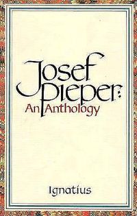Cover image for Josef Pieper: An Anthology