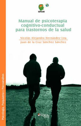 Cover image for Manual de Psicoterapia Cognitivo-Conductual Para Trastornos de la Salud