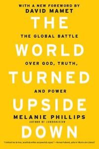 Cover image for The World Turned Upside Down: The Global Battle over God, Truth, and Power