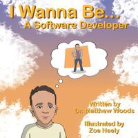 Cover image for I Wanna Be... A Software Developer