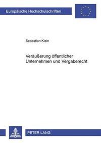 Cover image for Veraeusserung Oeffentlicher Unternehmen Und Vergaberecht