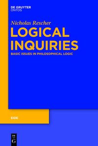 Cover image for Logical Inquiries: Basic Issues in Philosophical Logic