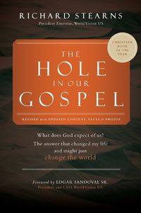 Cover image for The Hole in Our Gospel World Vision 75th Anniversary