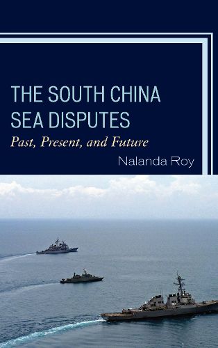 Cover image for The South China Sea Disputes: Past, Present, and Future
