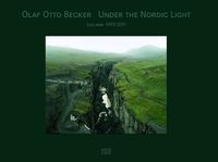 Cover image for Olaf Otto BeckerUnder the Nordic Light: Eine Zeitreise. Island 1999-2011