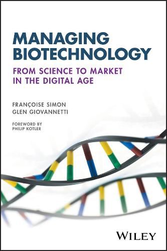 Cover image for Managing Biotechnology - From Science to Market in  the Digital Age