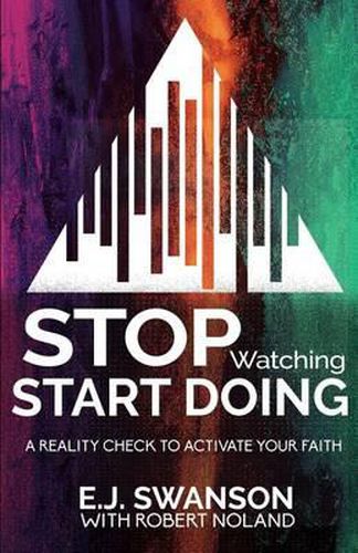 Cover image for Stop Watching, Start Doing: A Reality Check to Activate Your Faith