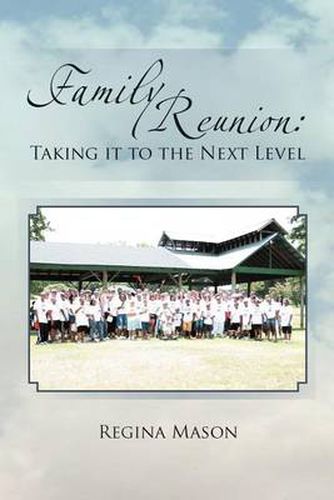 Cover image for Family Reunion: Taking it to the Next Level: Taking it to the Next Level