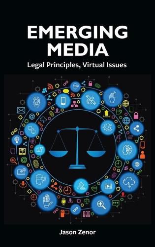 Cover image for Emerging Media: Legal Principles, Virtual Issues