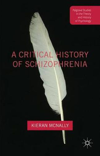 Cover image for A Critical History of Schizophrenia