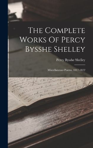 The Complete Works Of Percy Bysshe Shelley