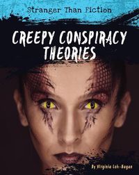 Cover image for Creepy Conspiracy Theories