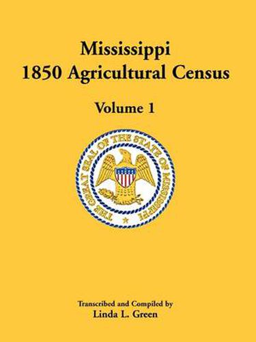 Cover image for Mississippi 1850 Agricultural Census, Volume 1