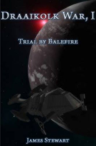 Cover image for The Draaikolk War, Book I: Trial by Balefire