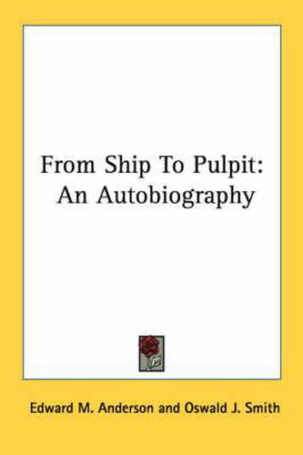 From Ship to Pulpit: An Autobiography