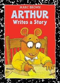 Cover image for Arthur Writes A Story