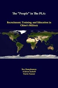 Cover image for The "People" in the PLA: Recruitment, Training, and Education in China's Military