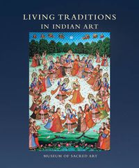 Cover image for Living Traditions in Indian Art: Museum of Sacred Art