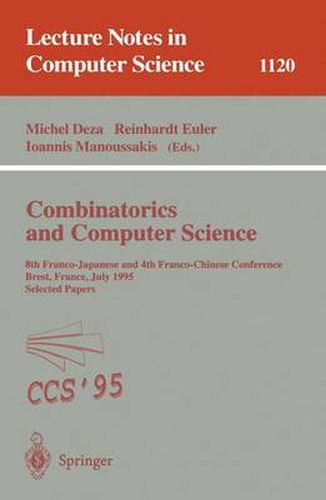 Cover image for Combinatorics and Computer Science: 8th Franco-Japanese and 4th Franco-Chinese Conference, Brest, France, July 3 - 5, 1995 Selected Papers