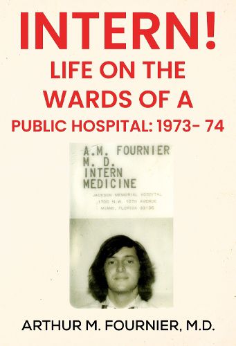 Intern! Life on the Ward of a Public Hospital: 1973