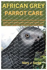 Cover image for African Grey Parrot Care