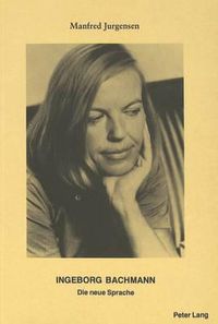 Cover image for Ingeborg Bachmann: Die Neue Sprache