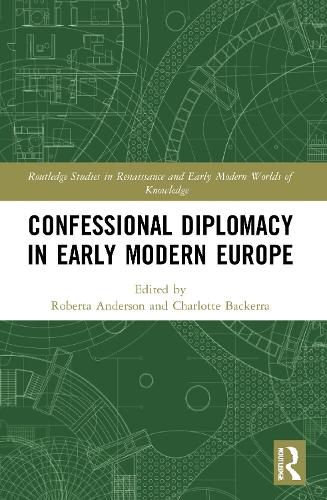 Cover image for Confessional Diplomacy in Early Modern Europe