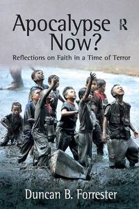 Cover image for Apocalypse Now?: Reflections on Faith in a Time of Terror