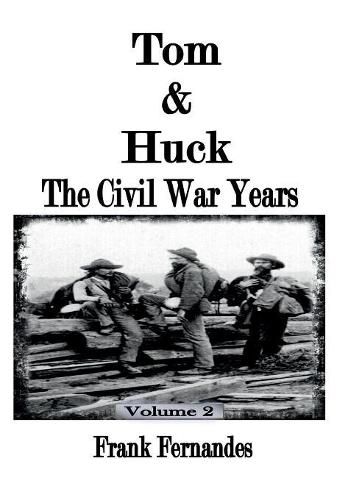 Cover image for Tom & Huck: The Civil War Years