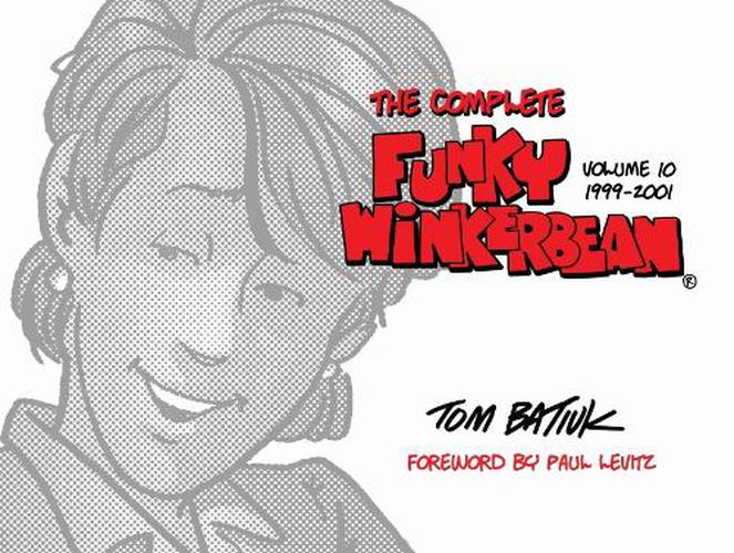 The Complete Funky Winkerbean, Volume 10, 1999-2001