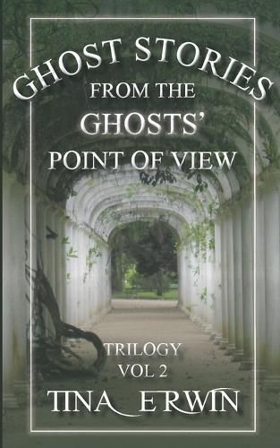 Cover image for Ghost Stories from the Ghosts' Point of View, Vol. 2