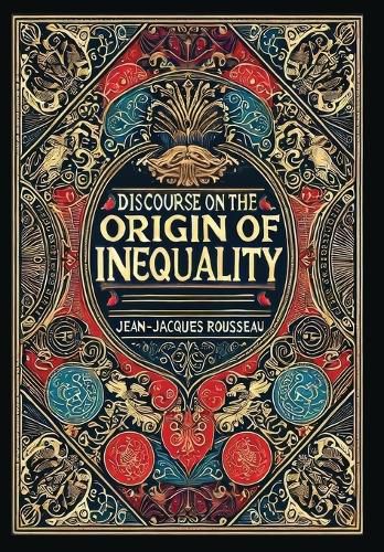 Cover image for Discourse on the Origin of Inequality (Collector's Edition) (Laminated Hardback with Jacket)