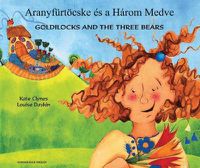 Cover image for Goldilocks & the Three Bears in Hungarian & English