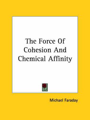 Cover image for The Force of Cohesion and Chemical Affinity