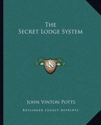 Cover image for The Secret Lodge System