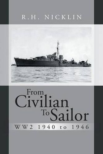 Cover image for From Civilian to Sailor WW2 1940 to 1946