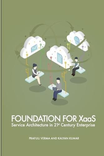 Cover image for Foundation for XaaS: Service Architecture in 21st Century Enterprise