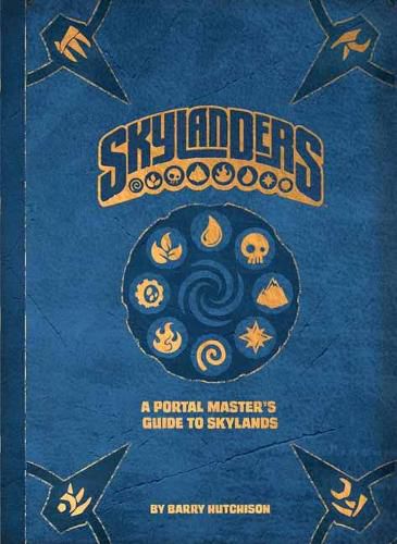 Cover image for Skylanders: A Portal Master's Guide To The Skylands