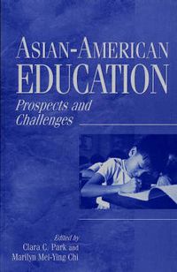 Cover image for Asian-American Education: Prospects and Challenges
