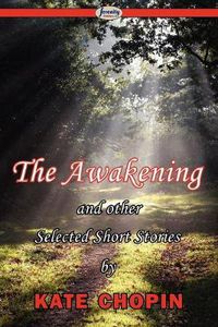 Cover image for The Awakening & Selected Short Stories